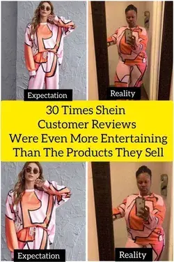 30 Times Shein Customer Reviews Were Even More Entertaining Than The Products They Sell