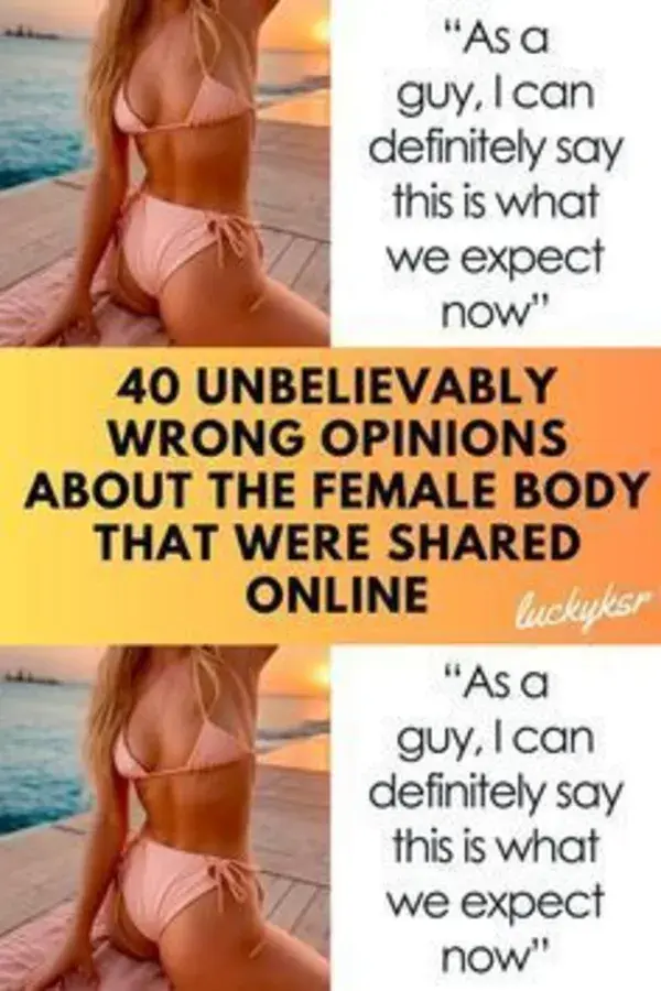 40 Unbelievably Wrong Opinions About The Female Body That Were Shared Online (New Pics)