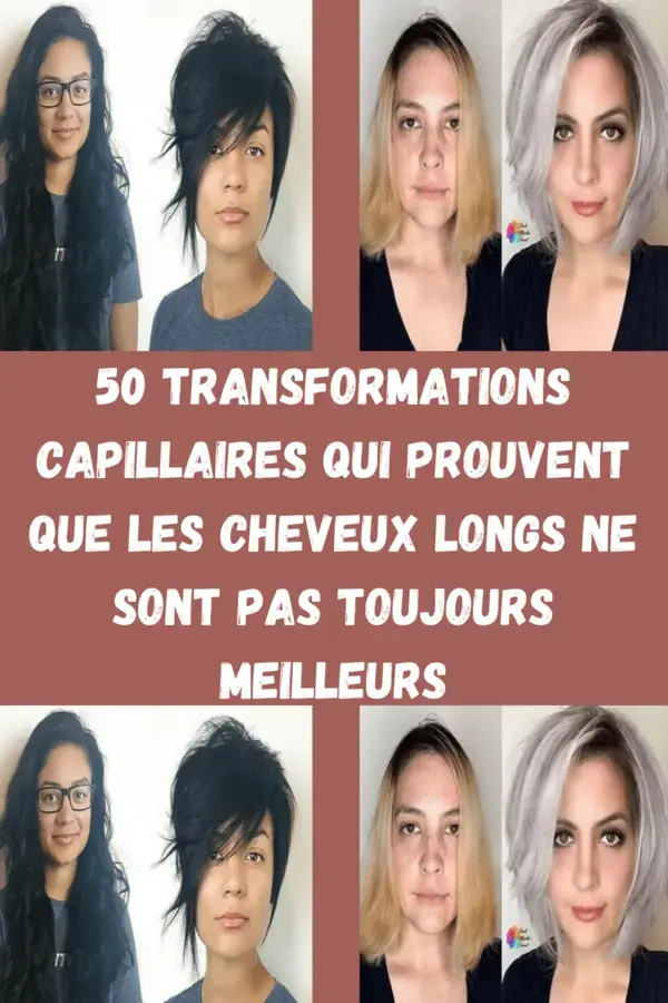 50 transformations capillaires qui prouvent que les cheveux longs ne sont pas toujours meilleurs