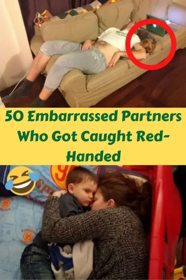 50 Embarrassed Partners Who Got Caught Red-Handed