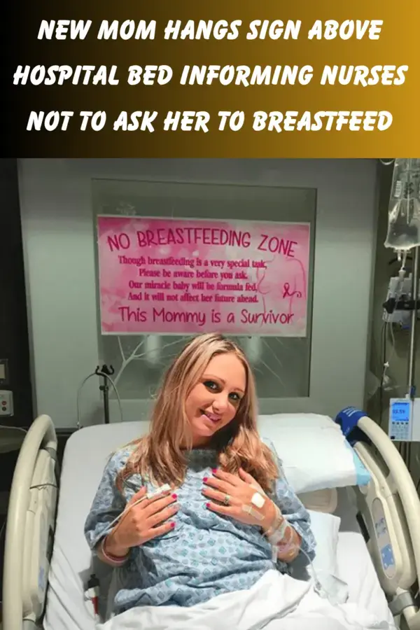 New mom hangs sign above hospital bed informing nurses not to ask her to breastfeed