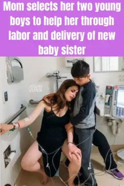 Mom selects her two young boys to help her through labor and delivery of new baby sister