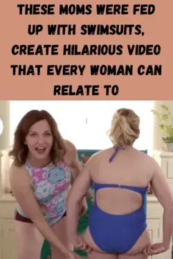 These moms were fed up with swimsuits, create hilarious video that every woman can relate to