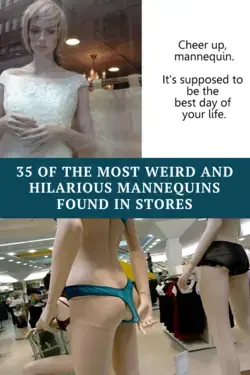 35 Of The Most Weird And Hilarious Mannequins Found In Stores 