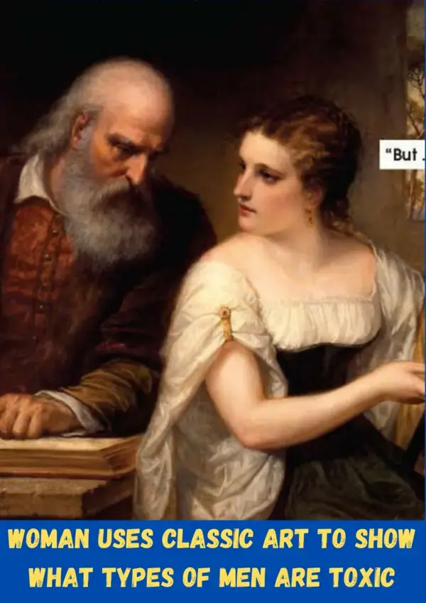 Woman Uses Classic Art To Show What Types Of Men Are Toxic