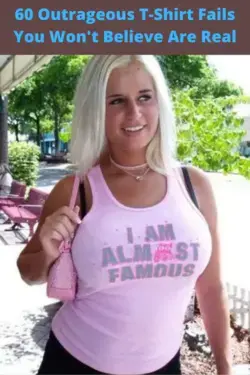 60 Outrageous T-Shirt Fails You Won't Believe Are Real