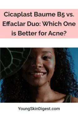 Cicaplast Baume B5 vs. Effaclar Duo: Which One is Better for  Acne?