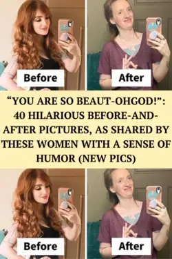 “You Are So Beaut-OHGOD!”: 40 Hilarious Before-And-After Pictures, As Shared By These Women With