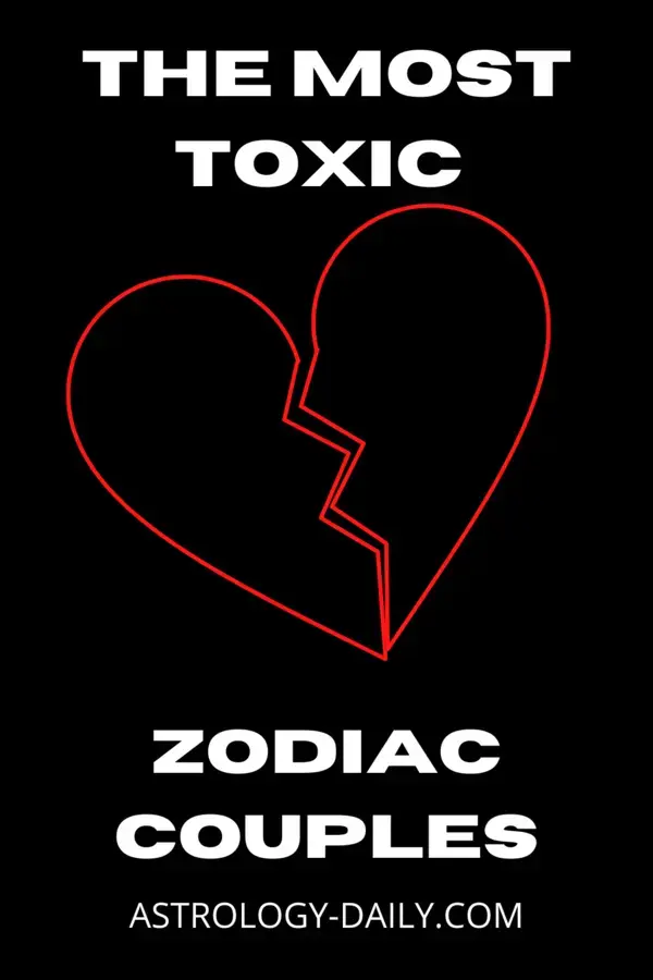 The Most Toxic Zodiac Couple