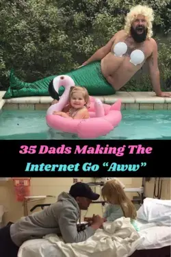 35 Dads Making The Internet Go “Aww”