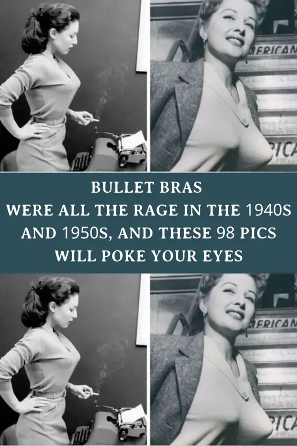 Bullet Bras Were All The Rage In The 1940s And 1950s, And These 98 Pics Will Poke Your Eyes