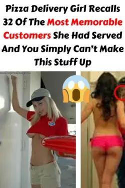 Pizza Delivery Girl Recalls 32 Of The Most Memorable Customers She Had Served And You Simply Can’t 