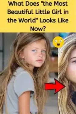 What Does "the Most Beautiful Little Girl in the World" Look Like Now?