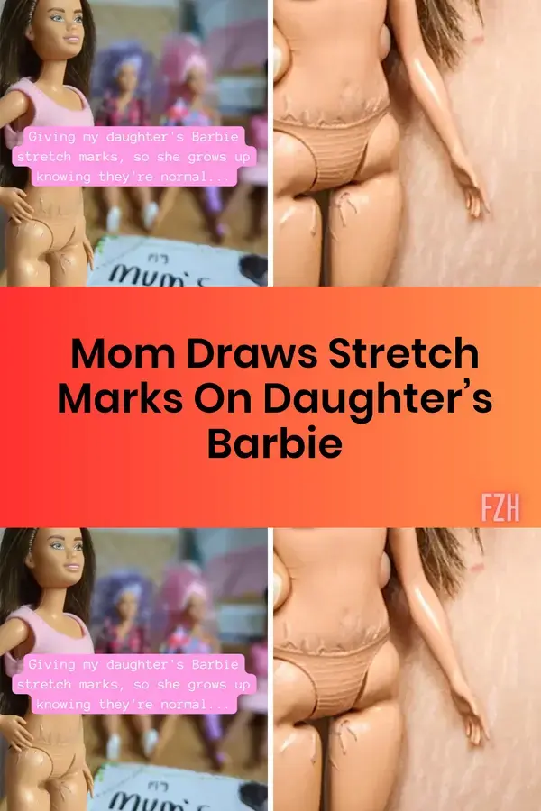 Mom Draws Stretch Marks On Daughter’s Barbie