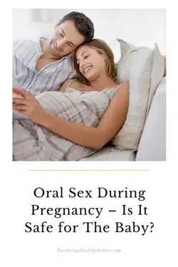 Is it safe to have oral sex during pregnancy?