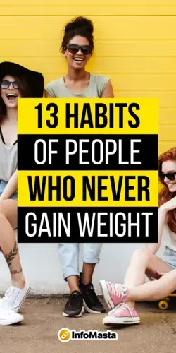 13 Habits of People Who Never Gain Weight