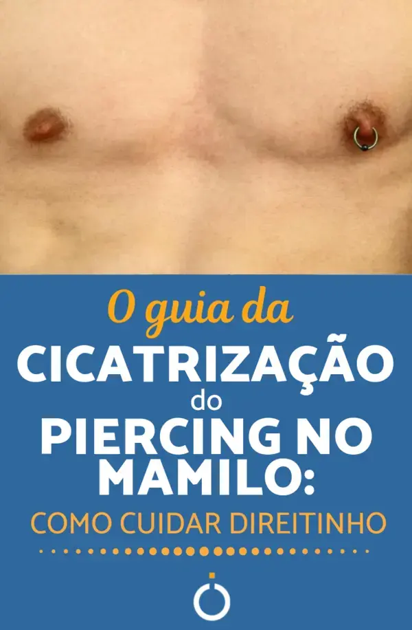 Piercing no mamilo: feminino e masculino