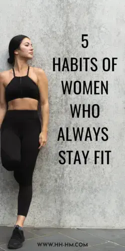 5 Habits Of Women Who Always Stay Fit