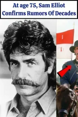 Hollywood Hero: The Truth of Sam Elliott’s Incredible Life Story