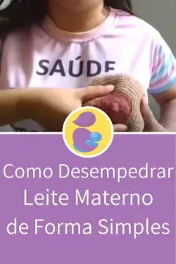 Como Desempedrar Leite Materno de Forma Simples