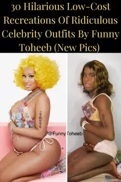 30 Hilarious Low-Cost Recreations Of Ridiculous Celebrity Outfits By Funny Toheeb (New Pics)