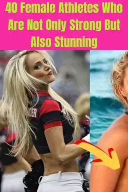 40 Female Athletes Who Are Not Only Strong But Also Stunning