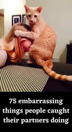 75 embarrassing things people caught their partners doing