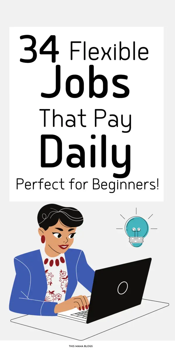 34 Easy and Flexible Online Jobs That Pay Daily